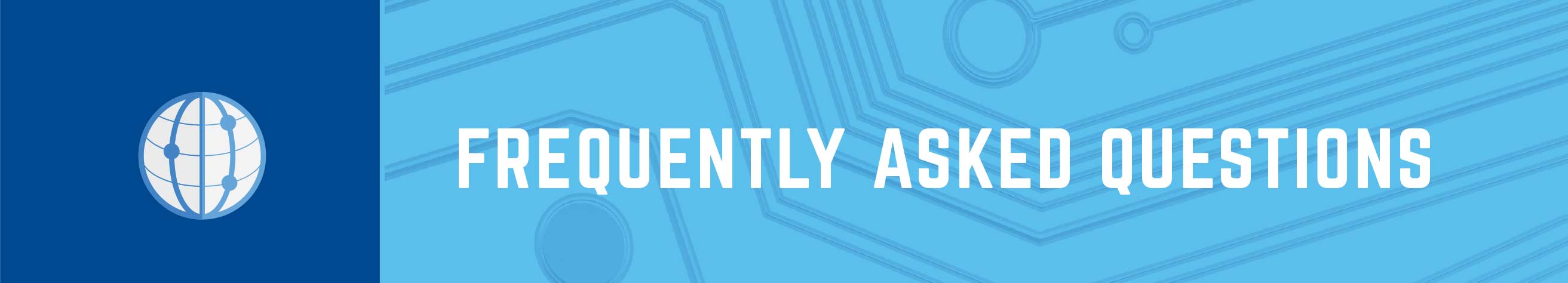 faq Frequently Asked Questions