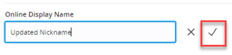 Screen capture highlighting area to update online display name and click the check button to accept changes